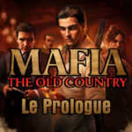 Mafia The Old Country le prologue
